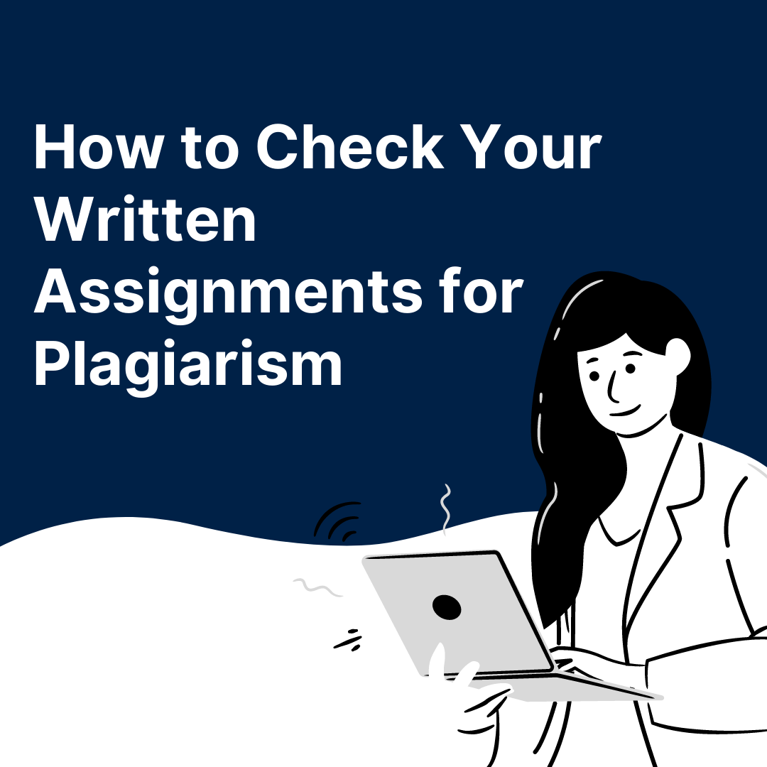 How to Check Your Written Assignments for Plagiarism