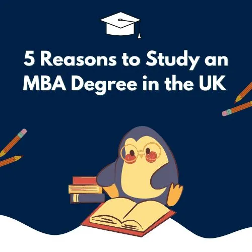 5 reasons to study an MBA in the UK